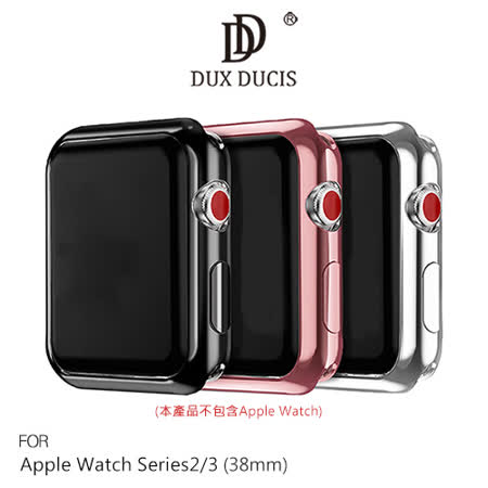DUX DUCIS Apple Watch S2/S3 (38mm) 電鍍 TPU 套組(贈透明)