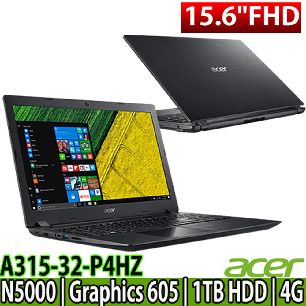 Acer A315-32-P4HZ 15.6吋HD/N5000/Win10 黑色筆電-加碼送ACER美型無線鼠~三合一清潔組~舒適滑鼠墊~鍵盤保護膜