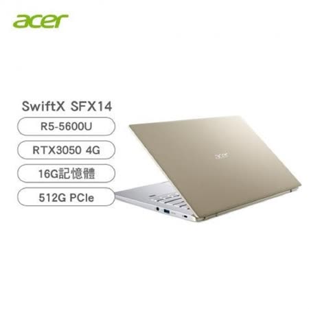 acer SwiftX輕量強效
R5/16G/512G/RTX3050