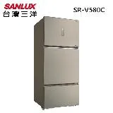 SANLUX台灣三洋580公升變頻三門電冰箱 SR-V580C