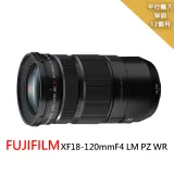 FUJIFILM XF18-120mmF4 LM PZ WR變焦鏡頭*(平行輸入)-送拭鏡筆+減壓背帶