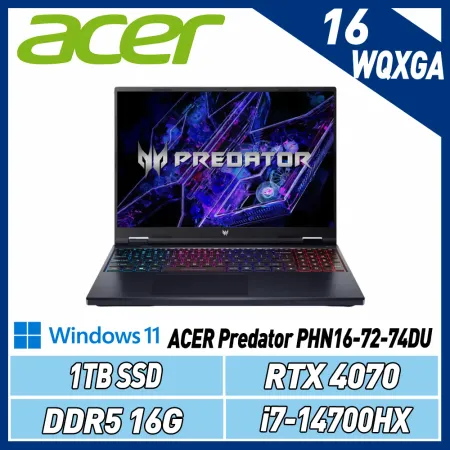 【送機械鍵盤】ACER Predator PHN16-72-74DU(i7-14700HX/16G/RTX4070/1T