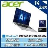 【新上市AI PC】ACER Swift GO SFG14-73T-50NA(Ultra5 125H/32G/512G